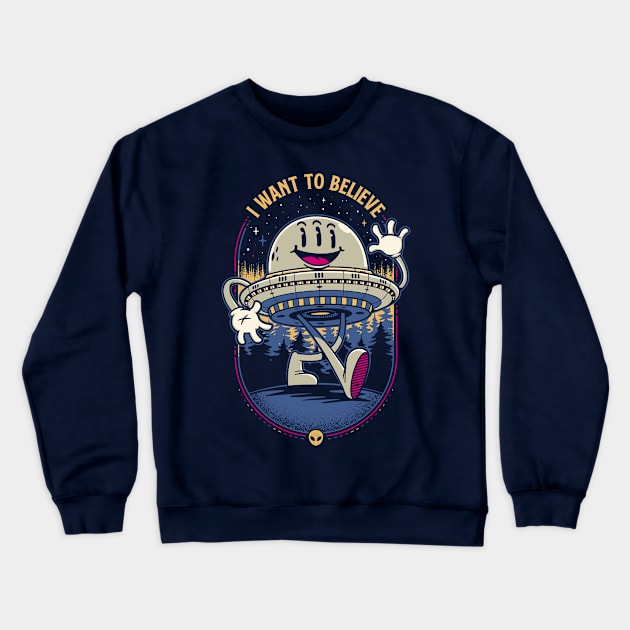 I Want to Believe Crewneck Sweatshirt by StudioM6